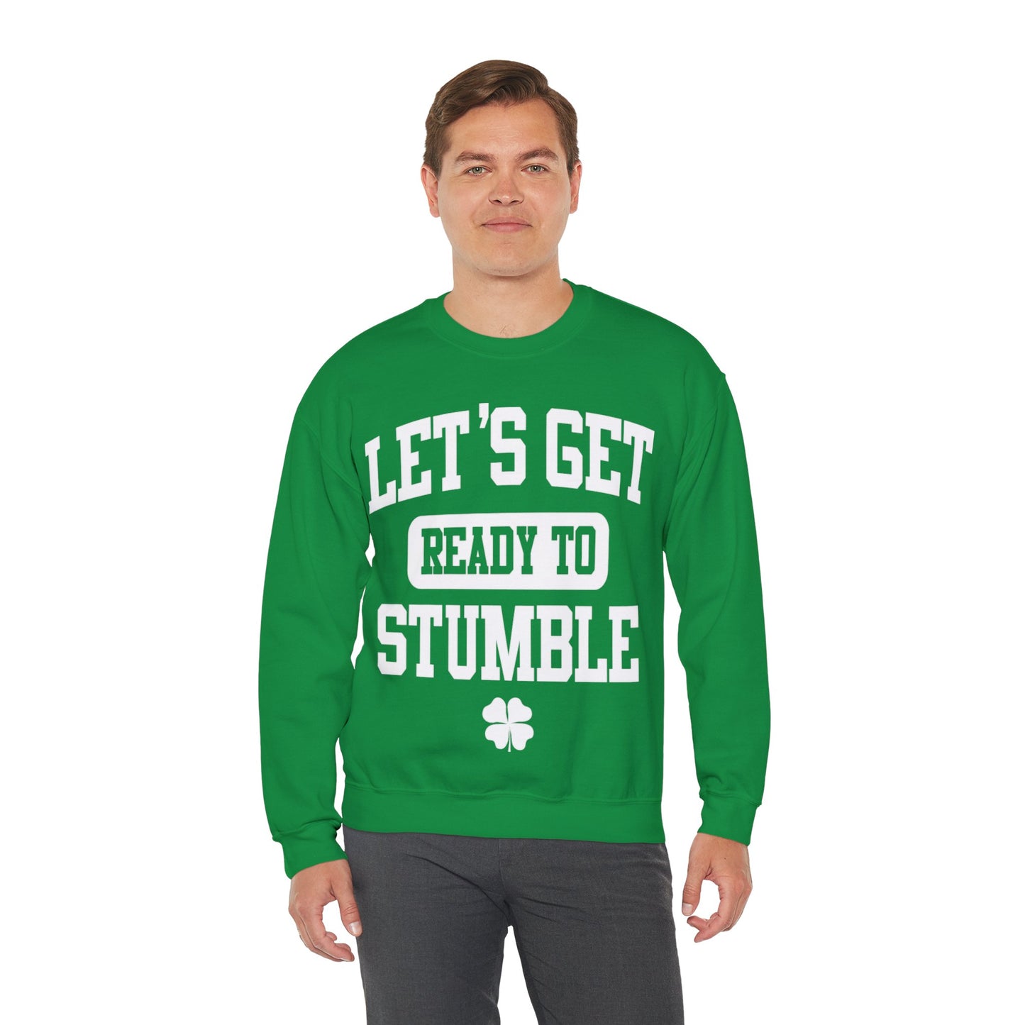 Lets Get Ready To Stumble St. Patricks Day Funny Unisex Sweatshirt