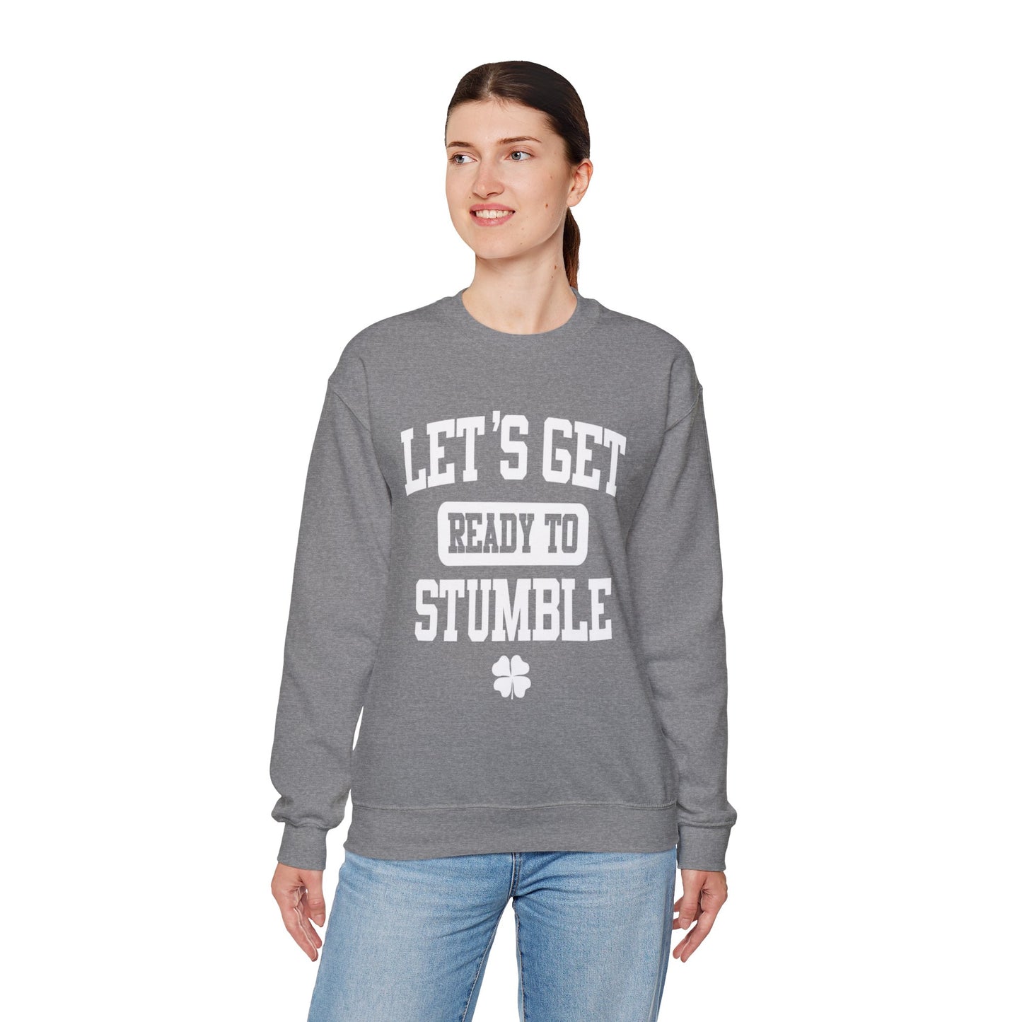 Lets Get Ready To Stumble St. Patricks Day Funny Unisex Sweatshirt