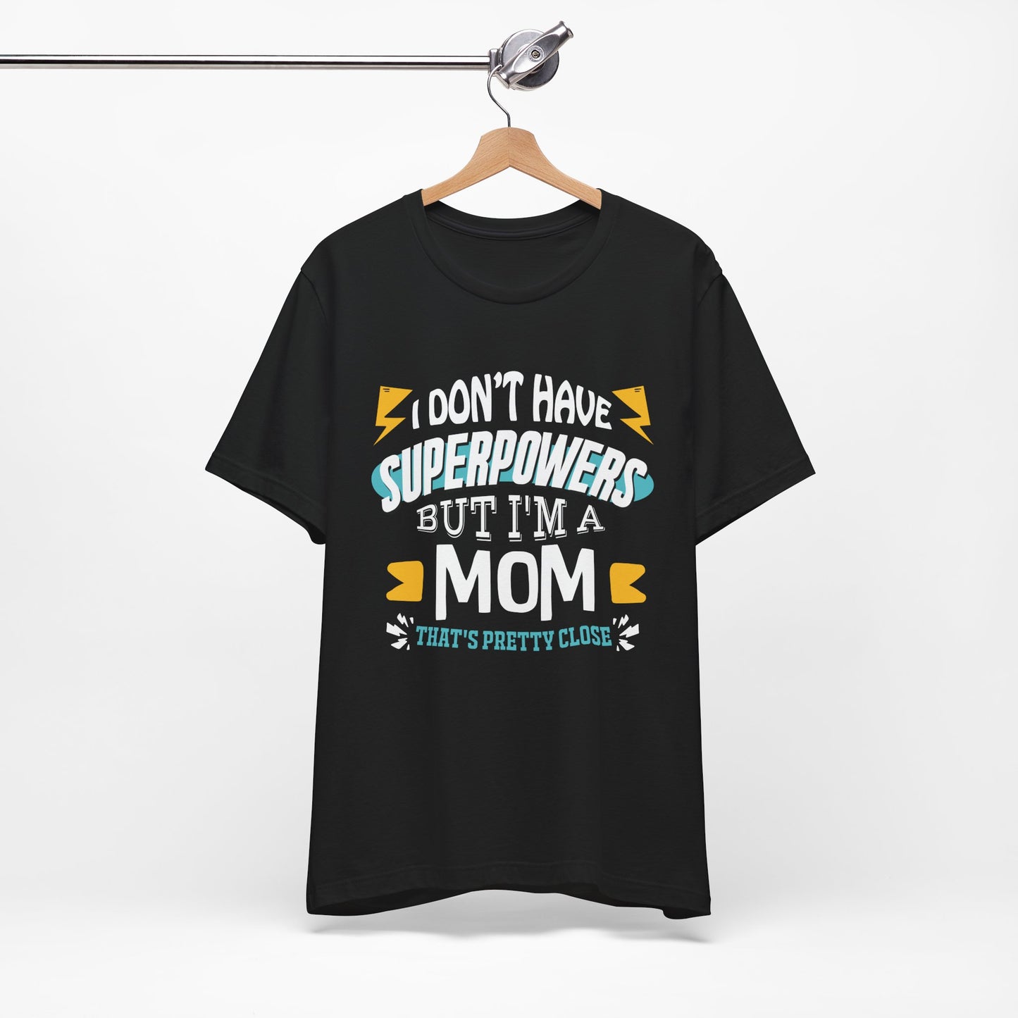 Mom: The Next Best Thing to a Superhero - Graphic Tee