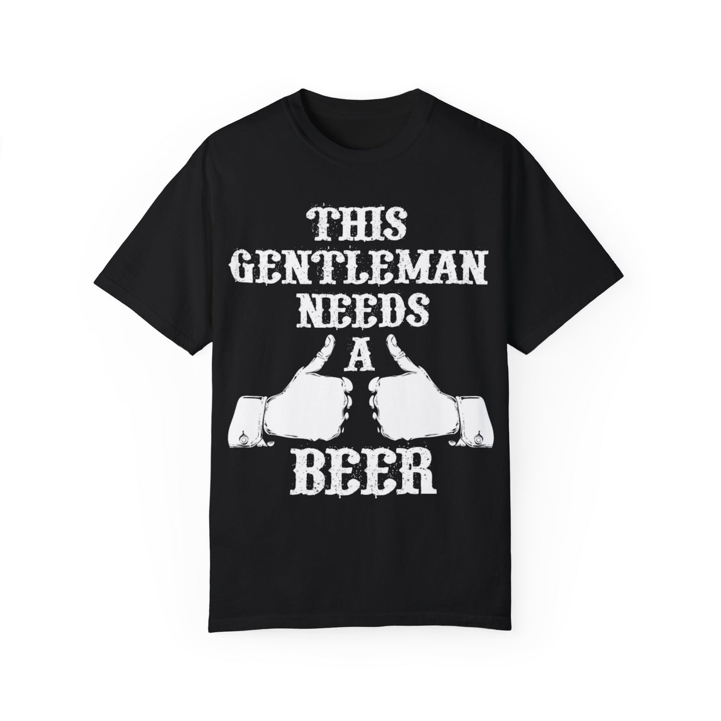 Refined Thirst - 'This Gentleman Needs a Beer' T-shirt