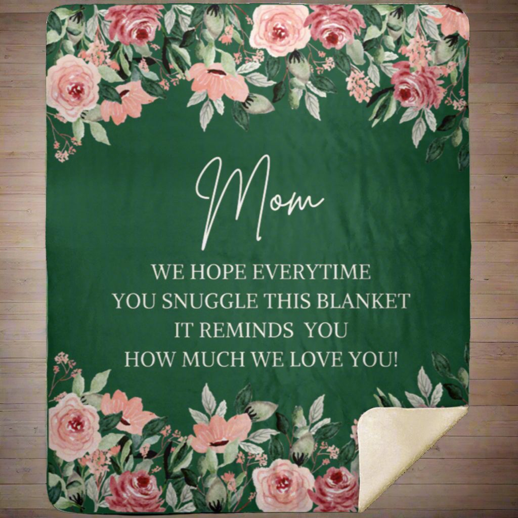 Loved Wrapped Premium Sherpa Blanket 50x60 Every Snuggle Speaks Our Love Gift For Mom, Mother's Day Gift Blanket