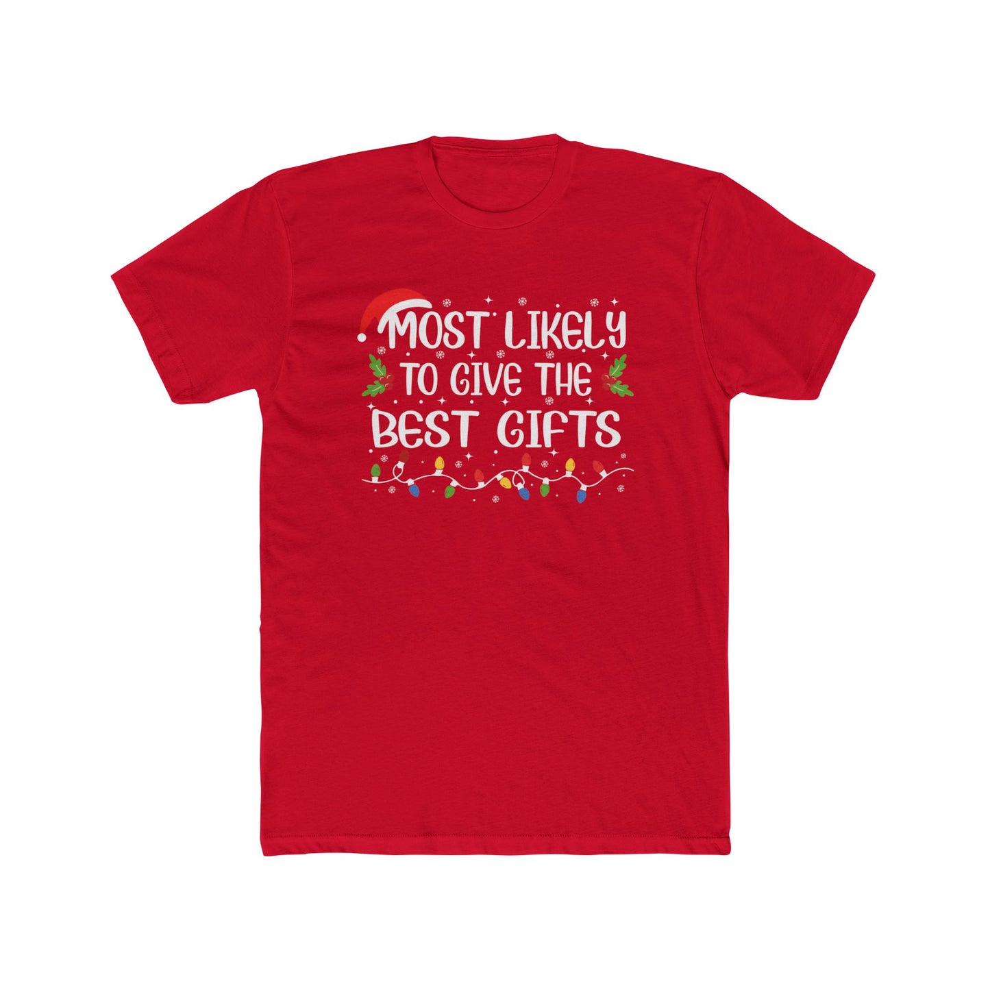 Most Likely to Give Best Gifts Unisex Matching Christmas Cotton Crew Tee