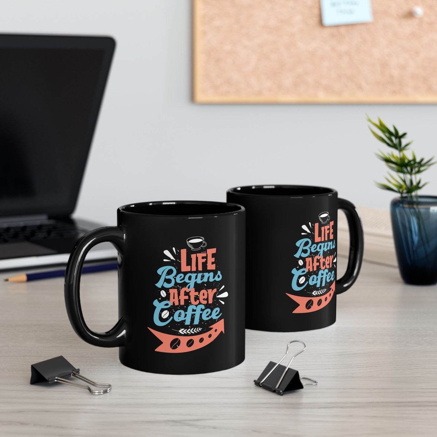 Life Begins After Coffee 11oz Black Mug