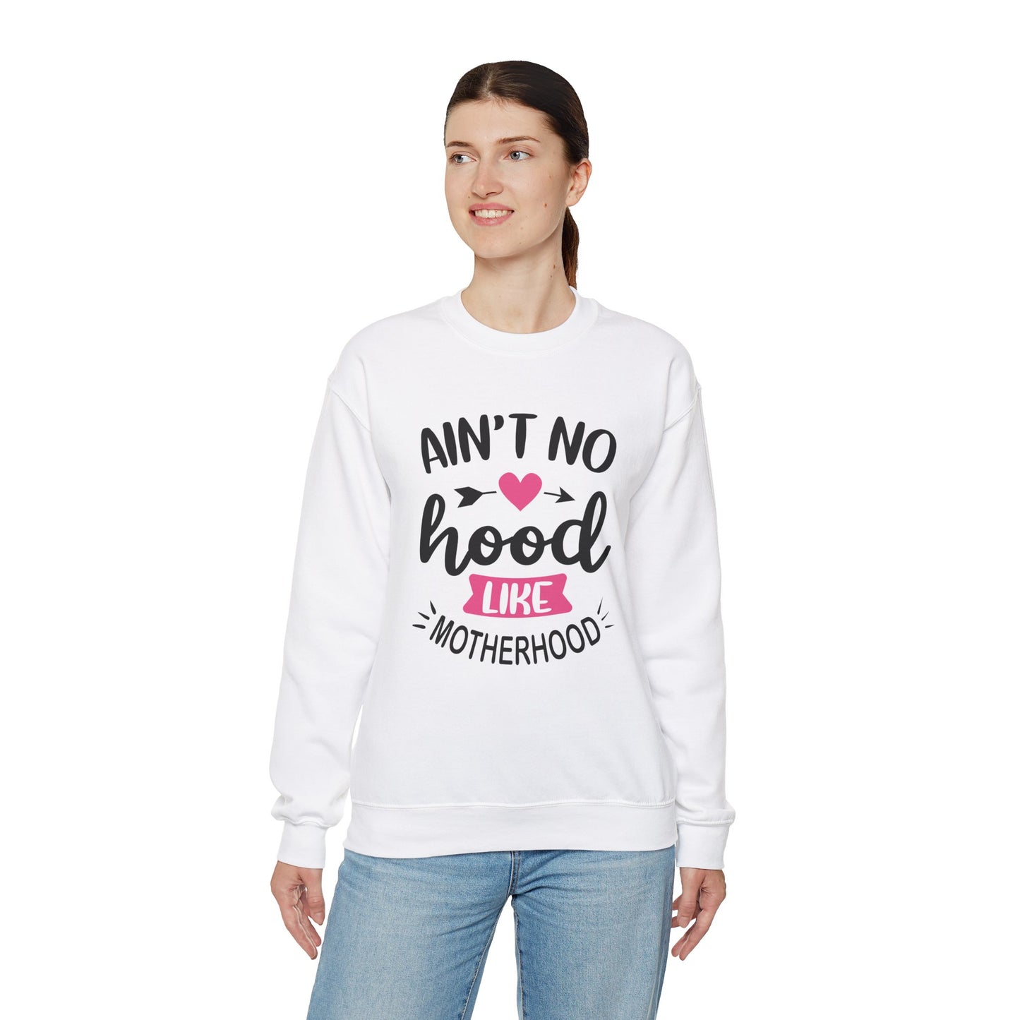 Ain't No Hood Like Motherhood Crewneck Sweatshirt