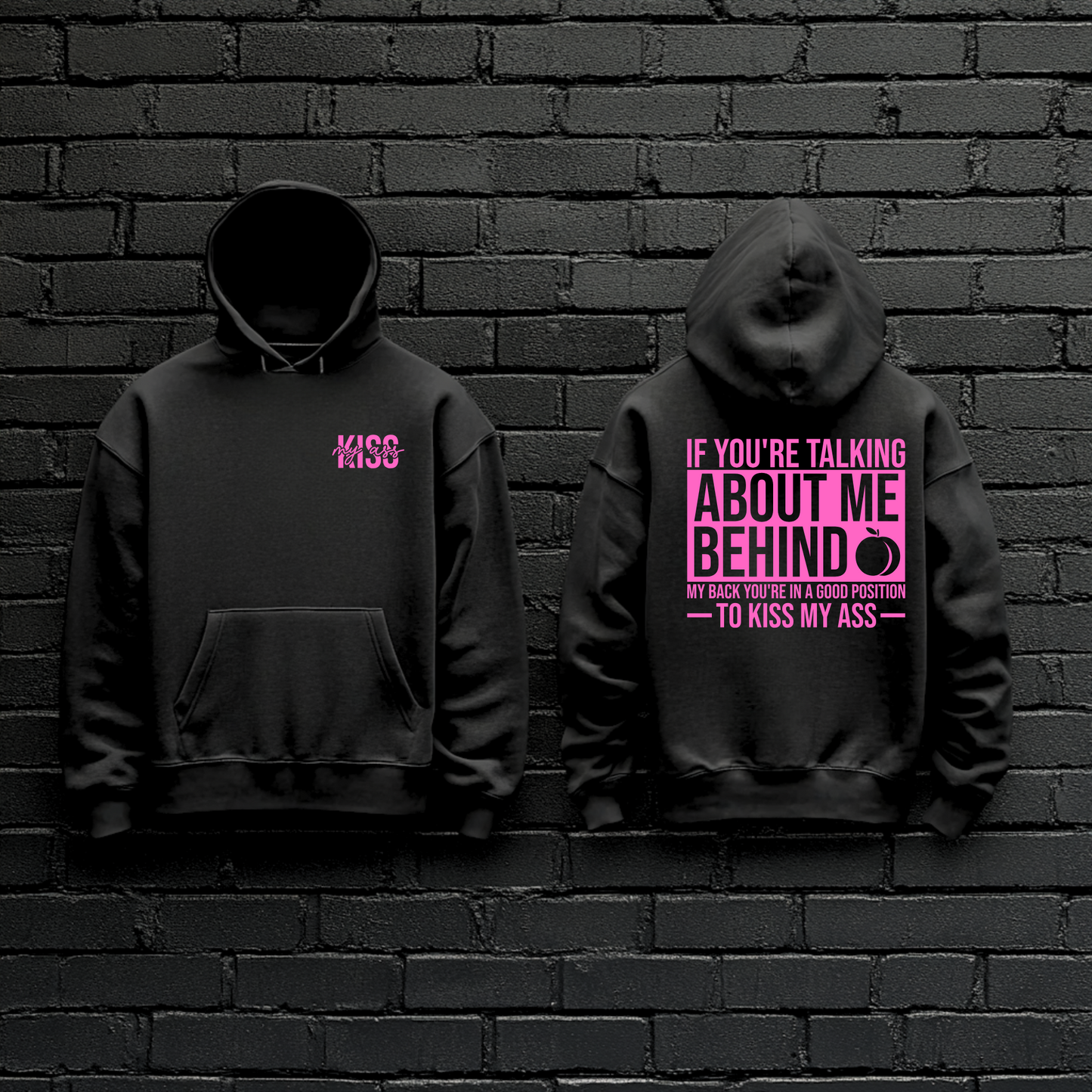 Kiss My A** Streetwear Hoodie