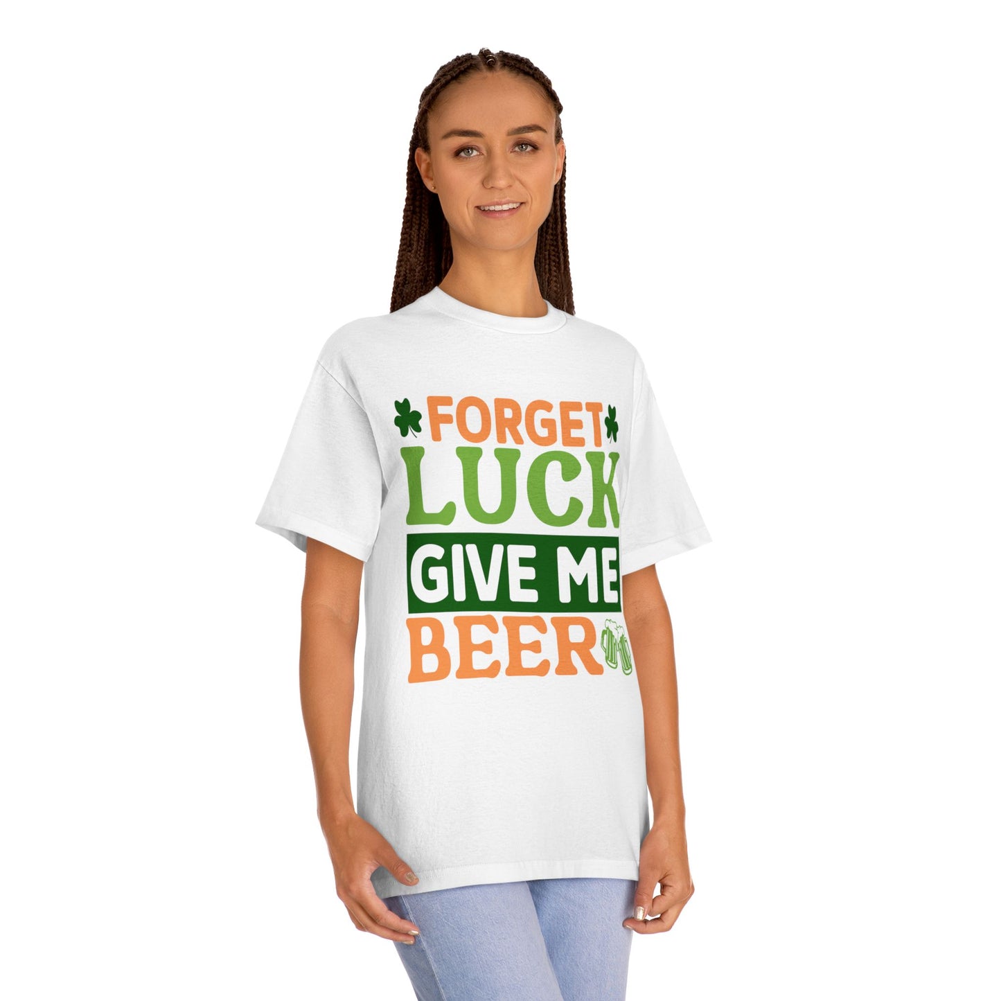 Forget Luck Give Me Beer St. Patrick's Day T-Shirt