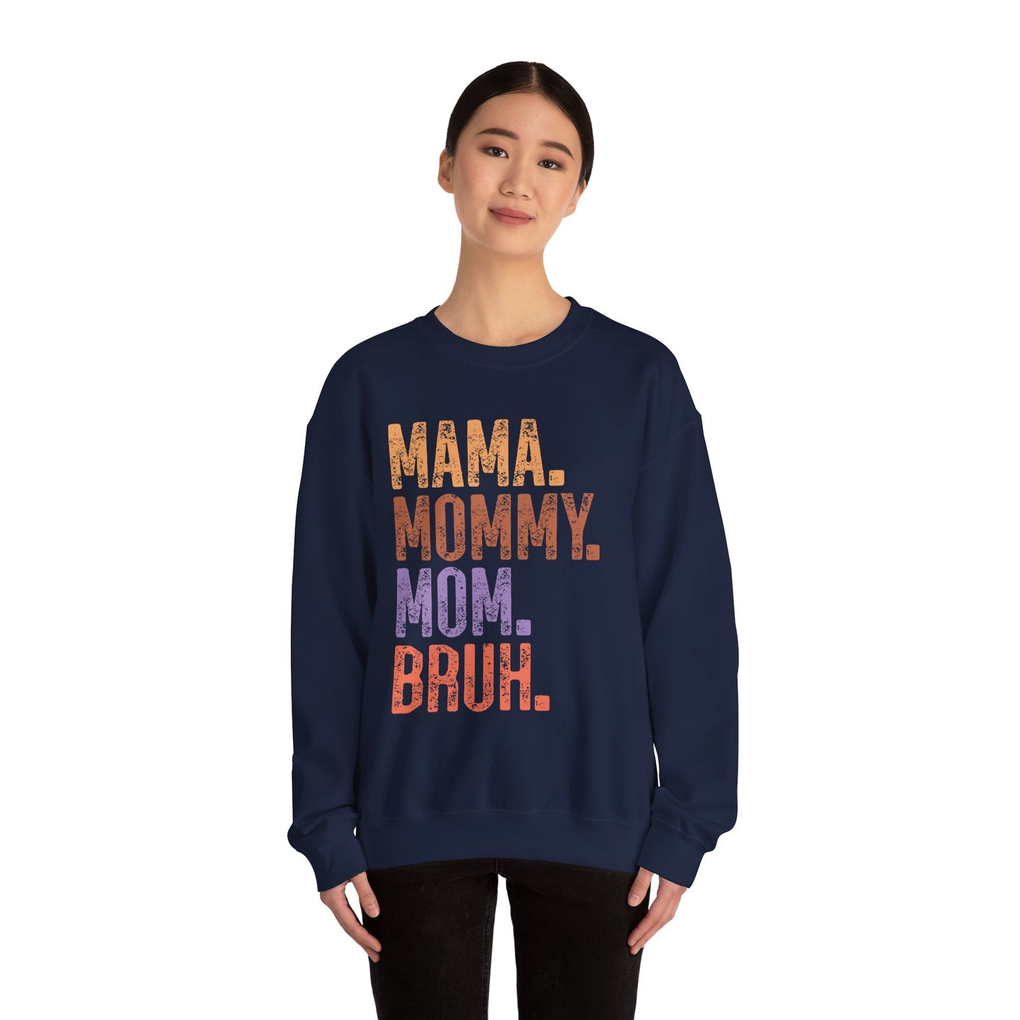 Mama Mommy Mom Bruh Sweatshirt - Perfect Gift for Mothers