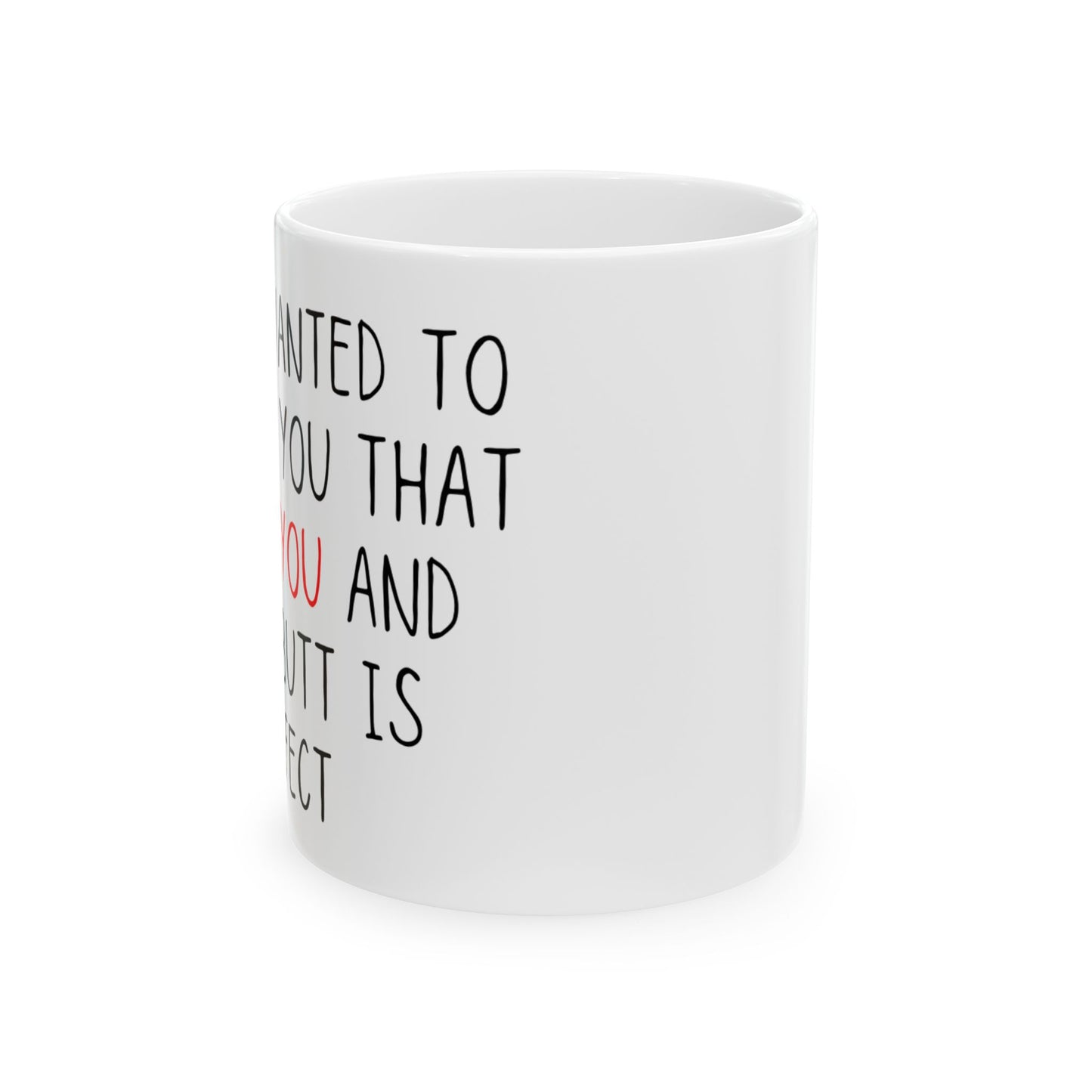 Just A Reminder I Love You Ceramic 11oz Mug