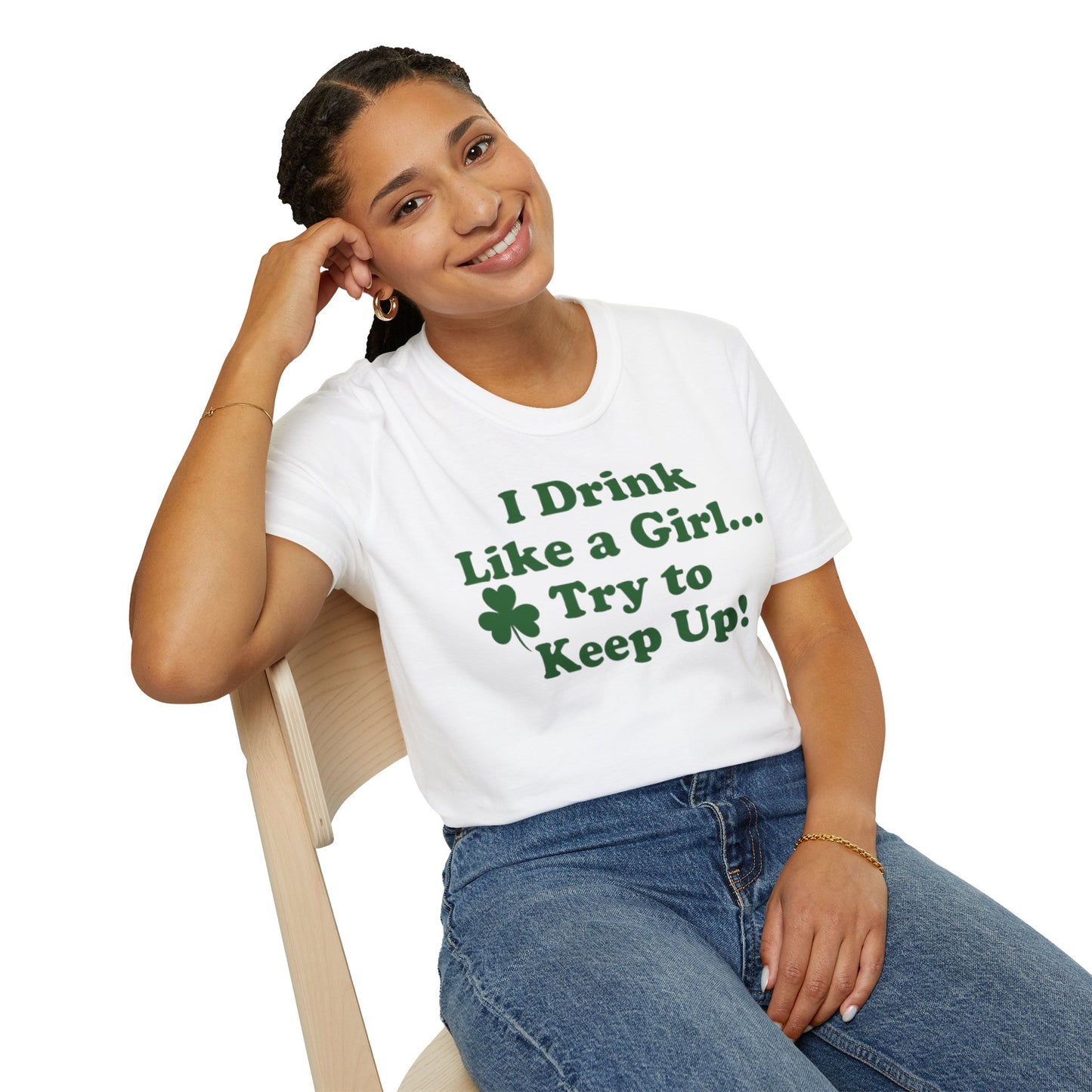 St. Patrick's Day T-Shirt - 'I Drink Like a Girl... Try to Keep Up!' Unisex