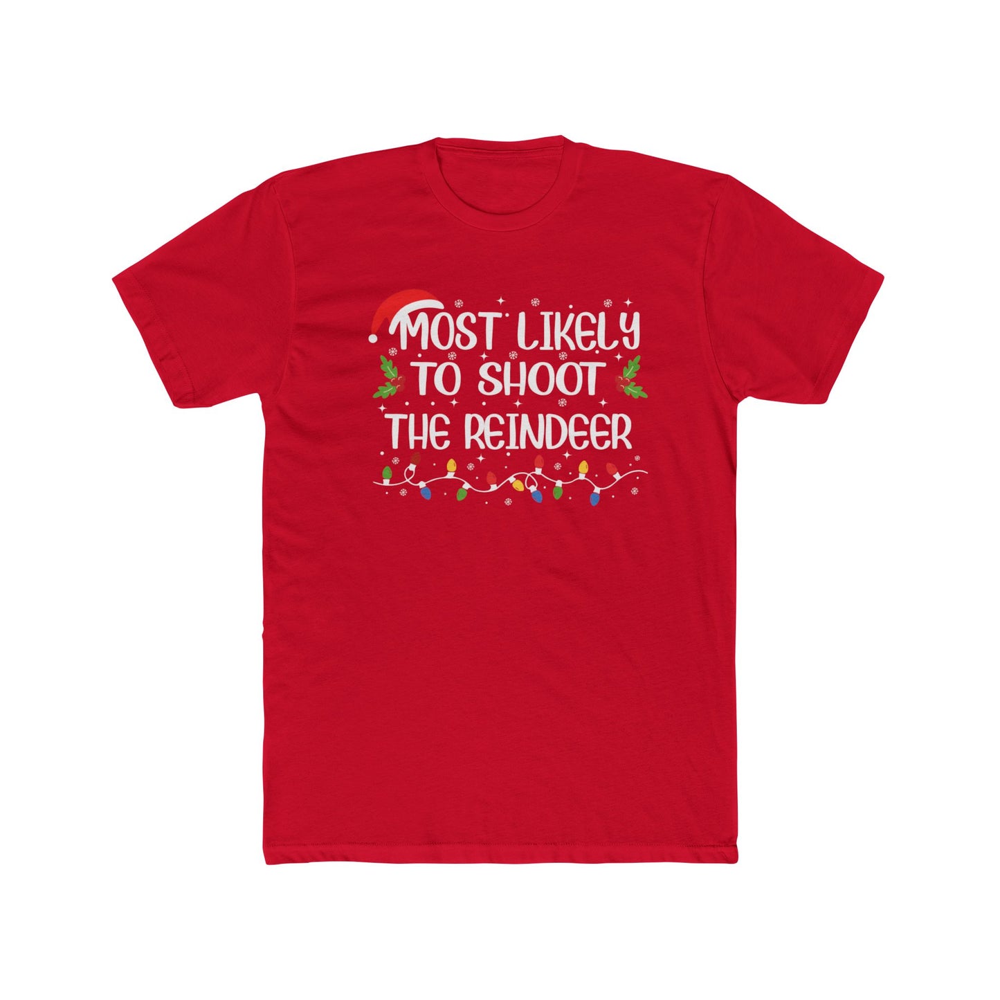 Most Likely to Shoot the Reindeer Unisex Matching Christmas Cotton Crew Tee