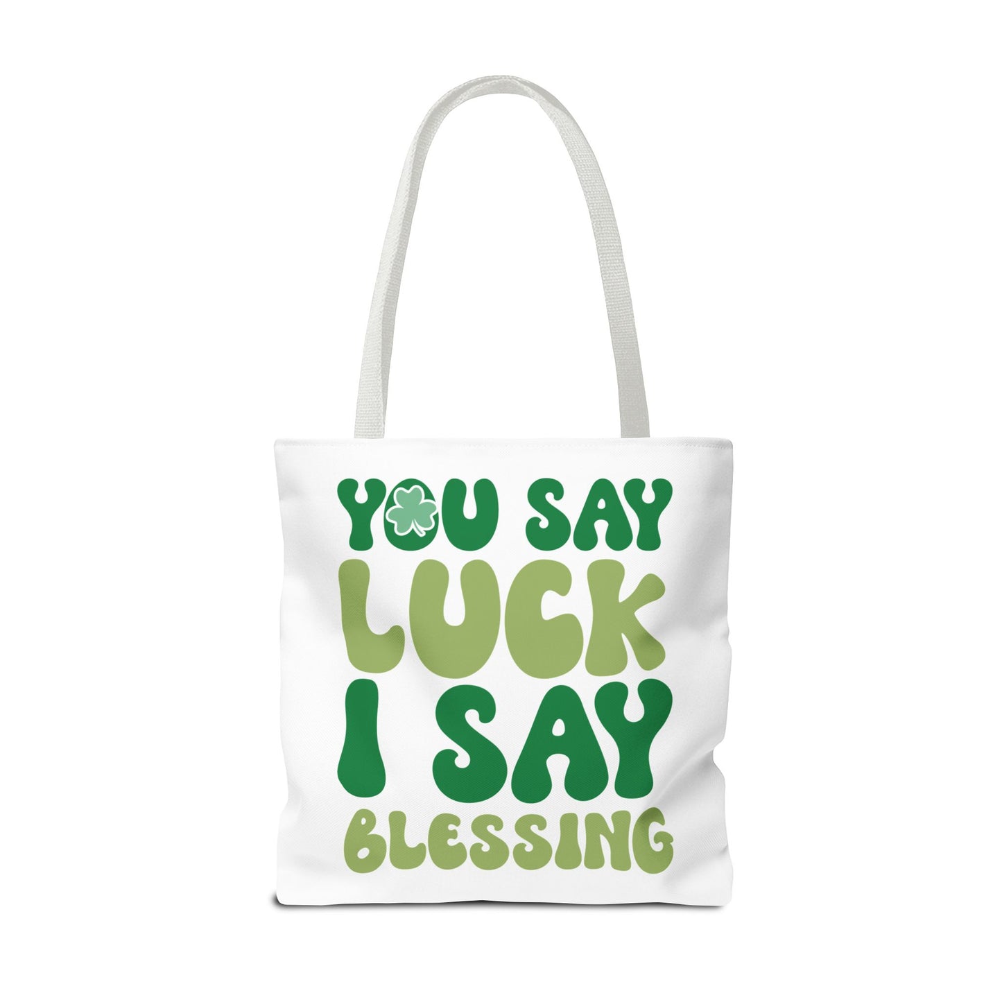 St. Patrick's Day Tote Bag - "You Say Luck I Say Blessing" - Eco-Friendly Shopping Bag