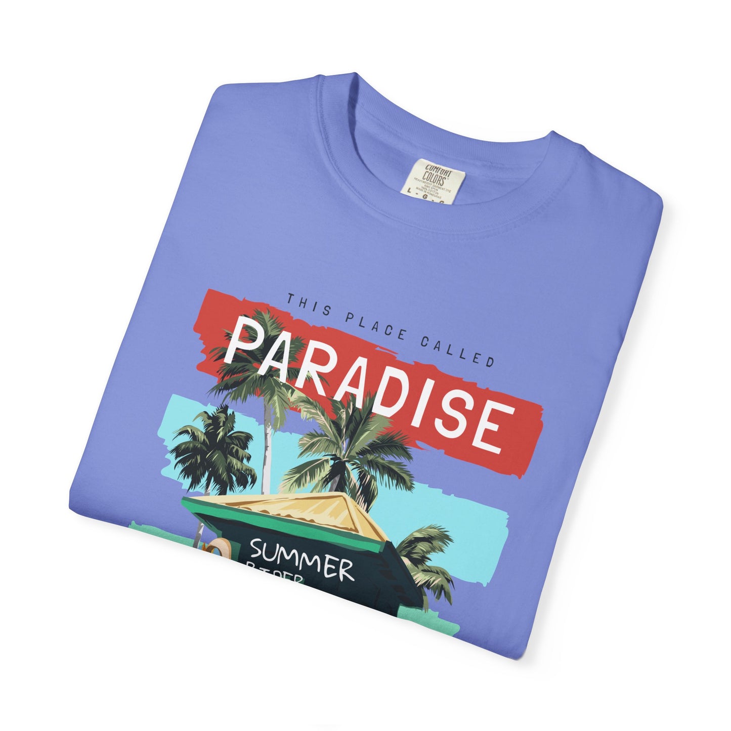 This Place Called Paradise Summer Shirt, Relaxed Beach Vibe, Perfect for Summer Events, Gift for Beach Lovers, Casual Wear, Vacation Apparel