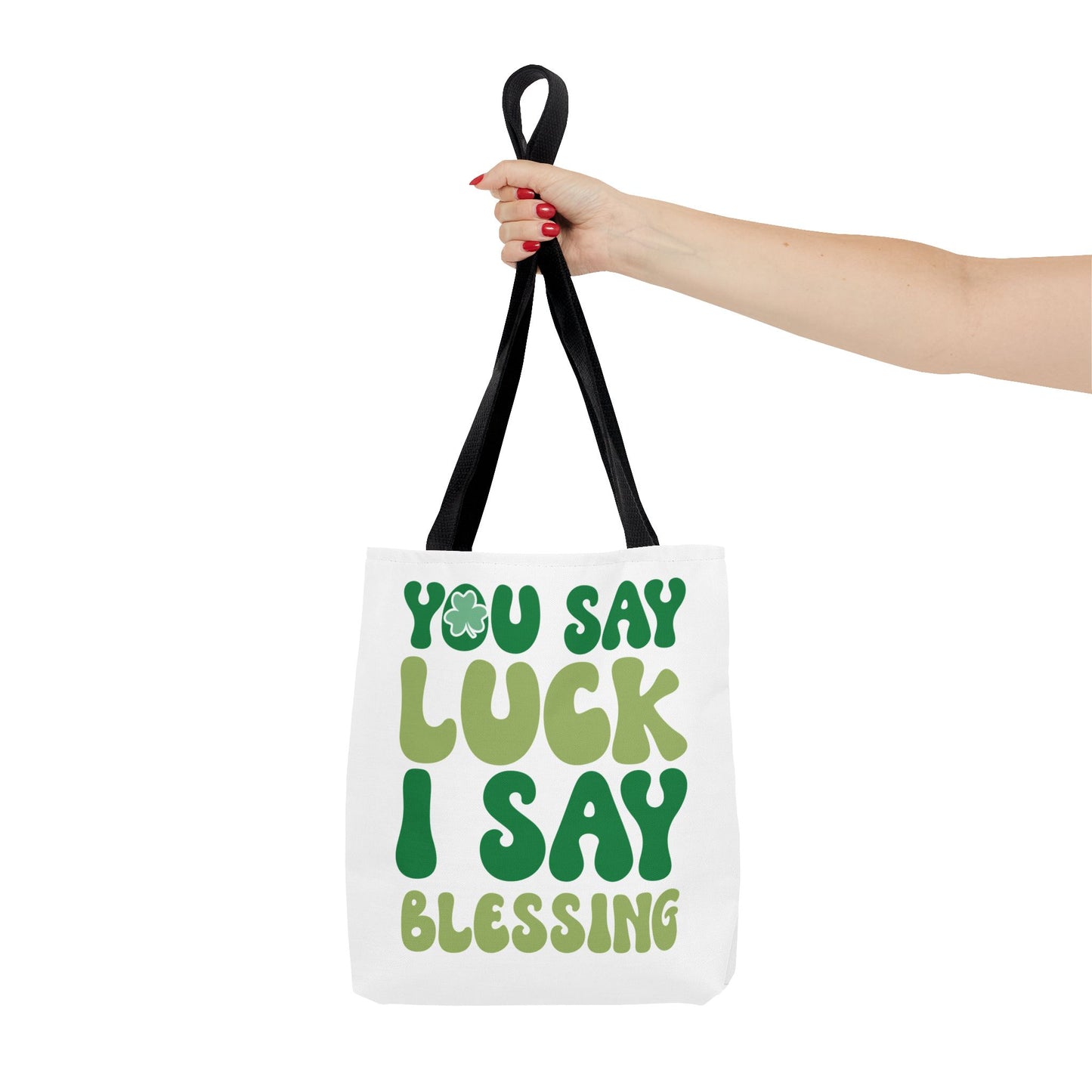 St. Patrick's Day Tote Bag - "You Say Luck I Say Blessing" - Eco-Friendly Shopping Bag