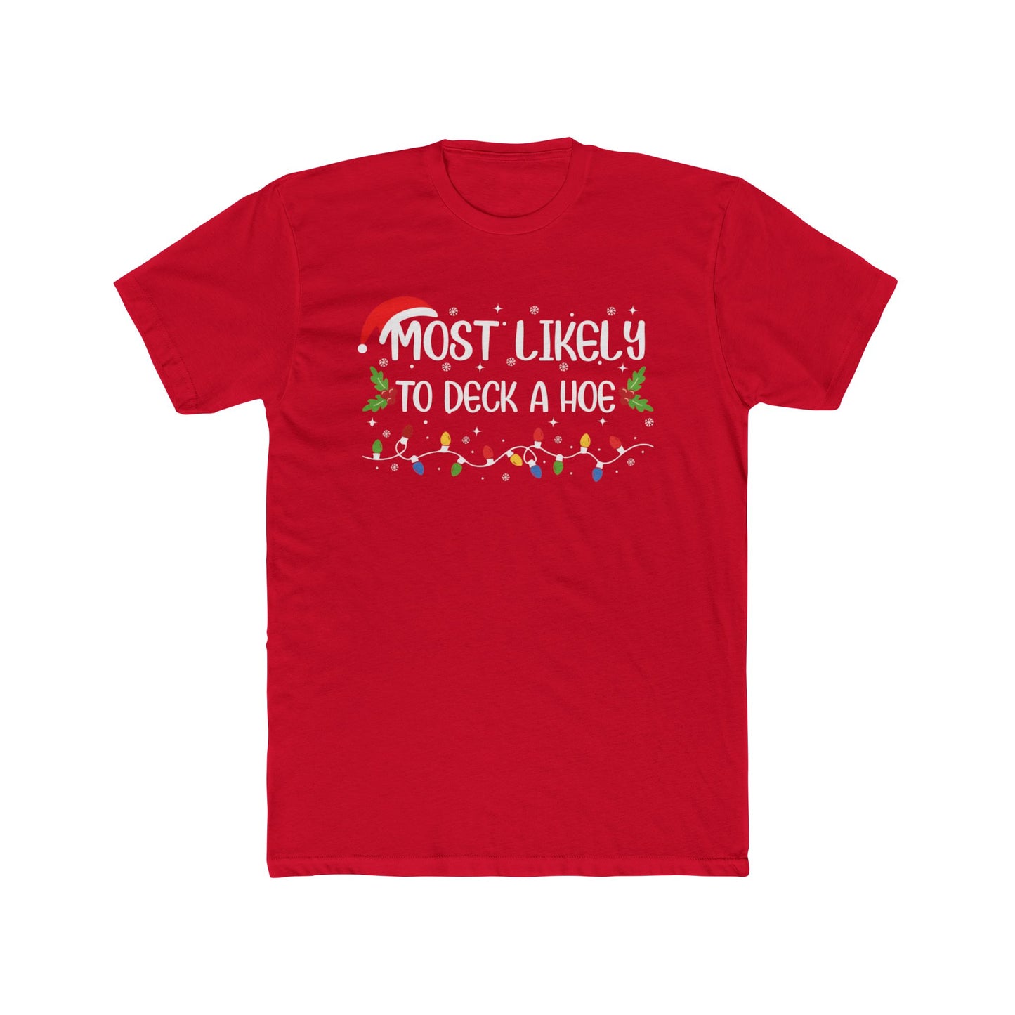 Most Likely to Deck a Hoe Unisex Matching Christmas Cotton Crew Tee