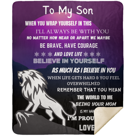 To My Son Be Brave Have Courage and Love LifePremium Sherpa Blanket 50x60