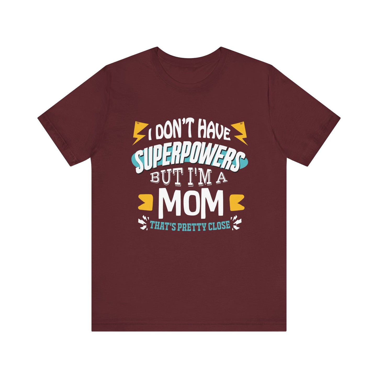 Mom: The Next Best Thing to a Superhero - Graphic Tee