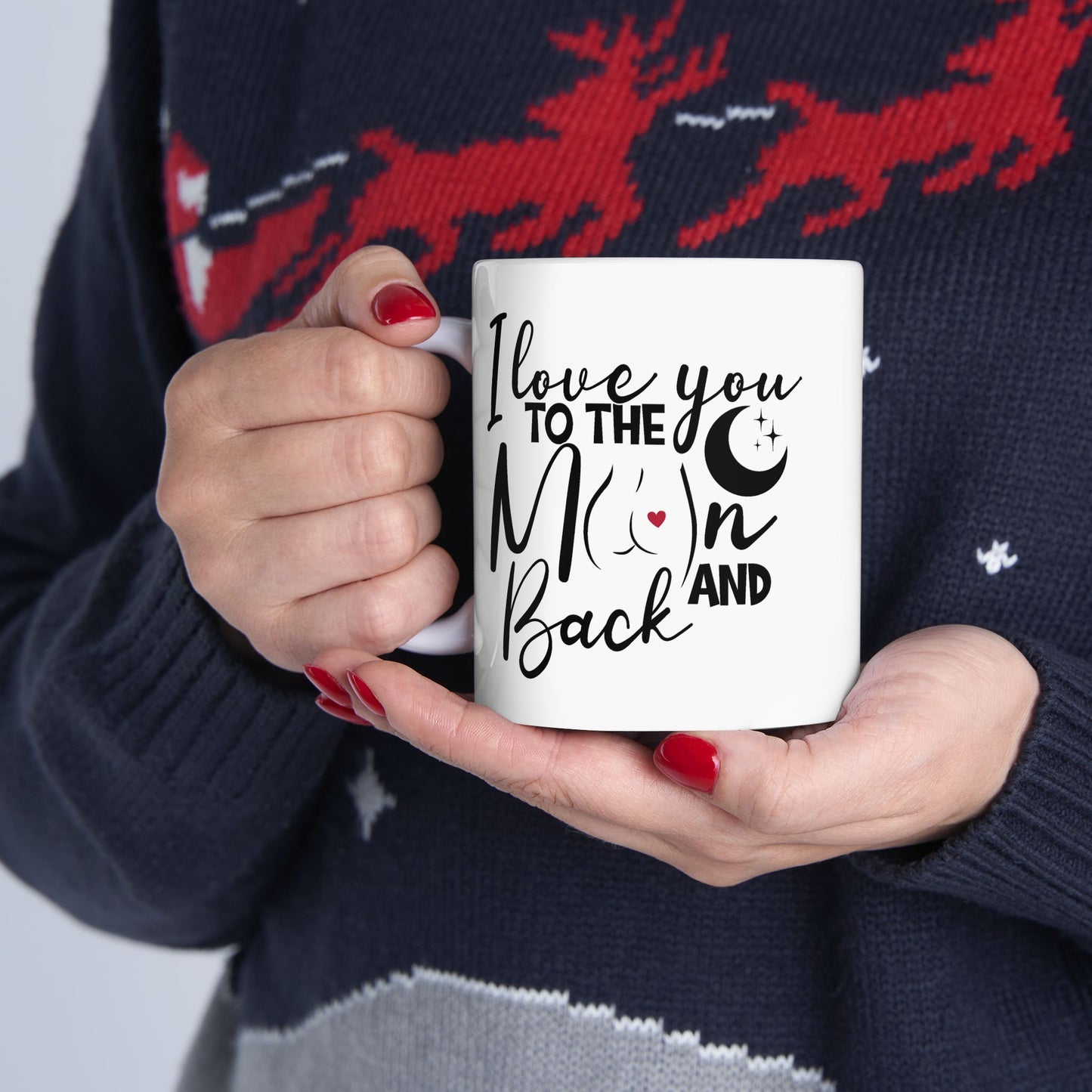 I Love You to the Moon and Back 11oz Ceramic Mug