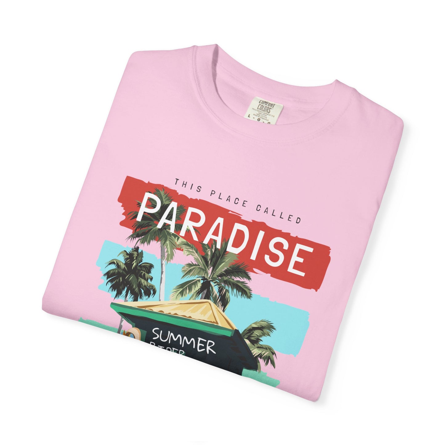 This Place Called Paradise Summer Shirt, Relaxed Beach Vibe, Perfect for Summer Events, Gift for Beach Lovers, Casual Wear, Vacation Apparel