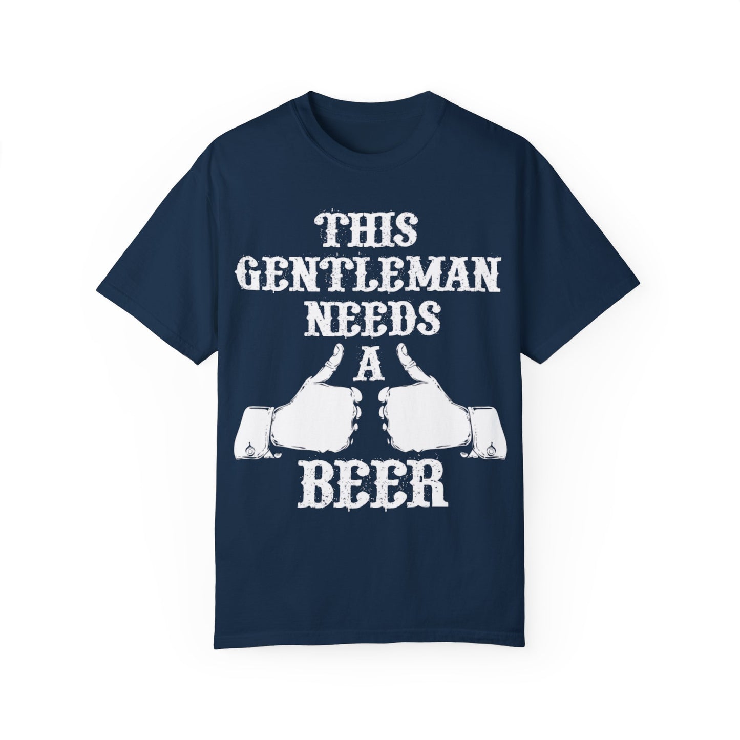 Refined Thirst - 'This Gentleman Needs a Beer' T-shirt