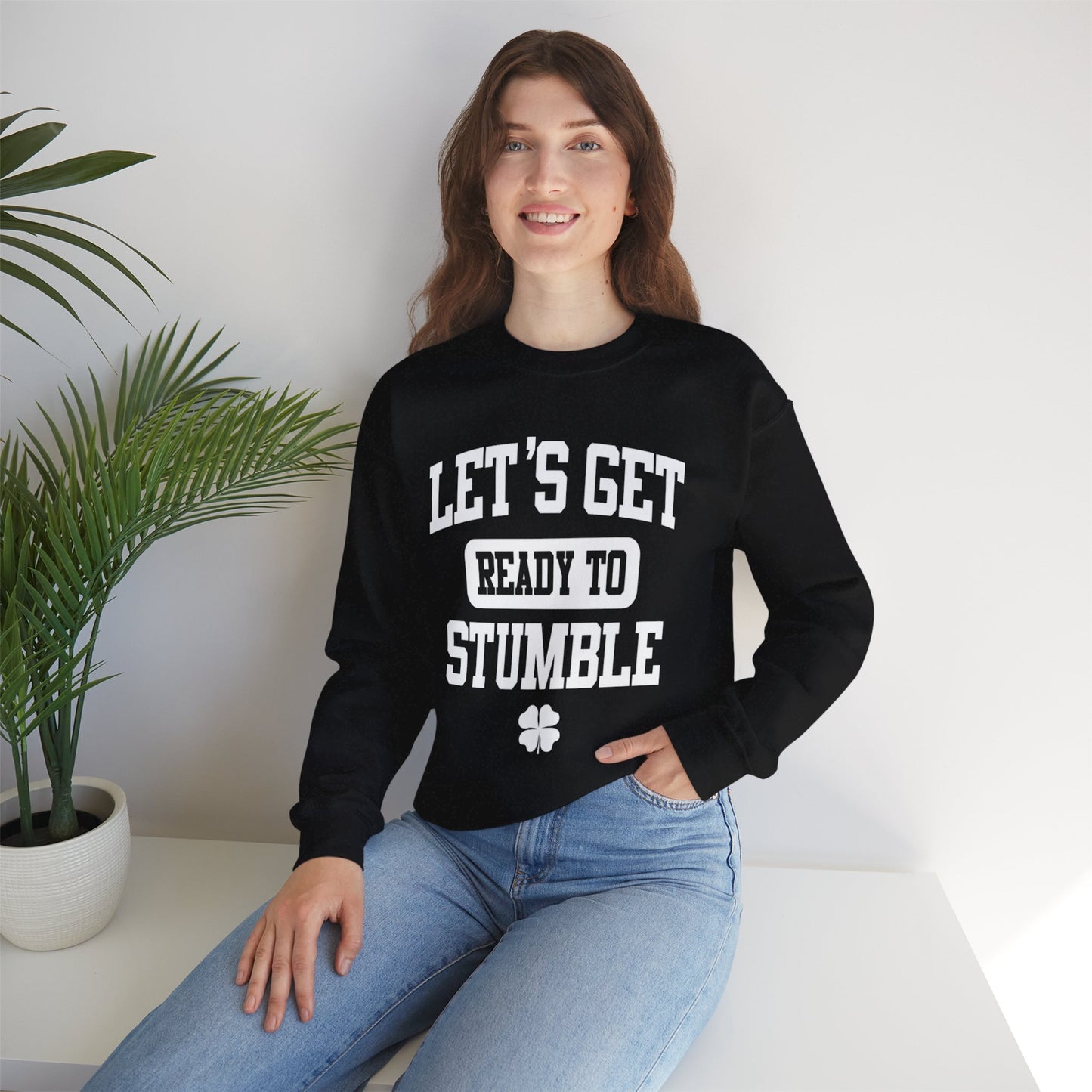 Lets Get Ready To Stumble St. Patricks Day Funny Unisex Sweatshirt