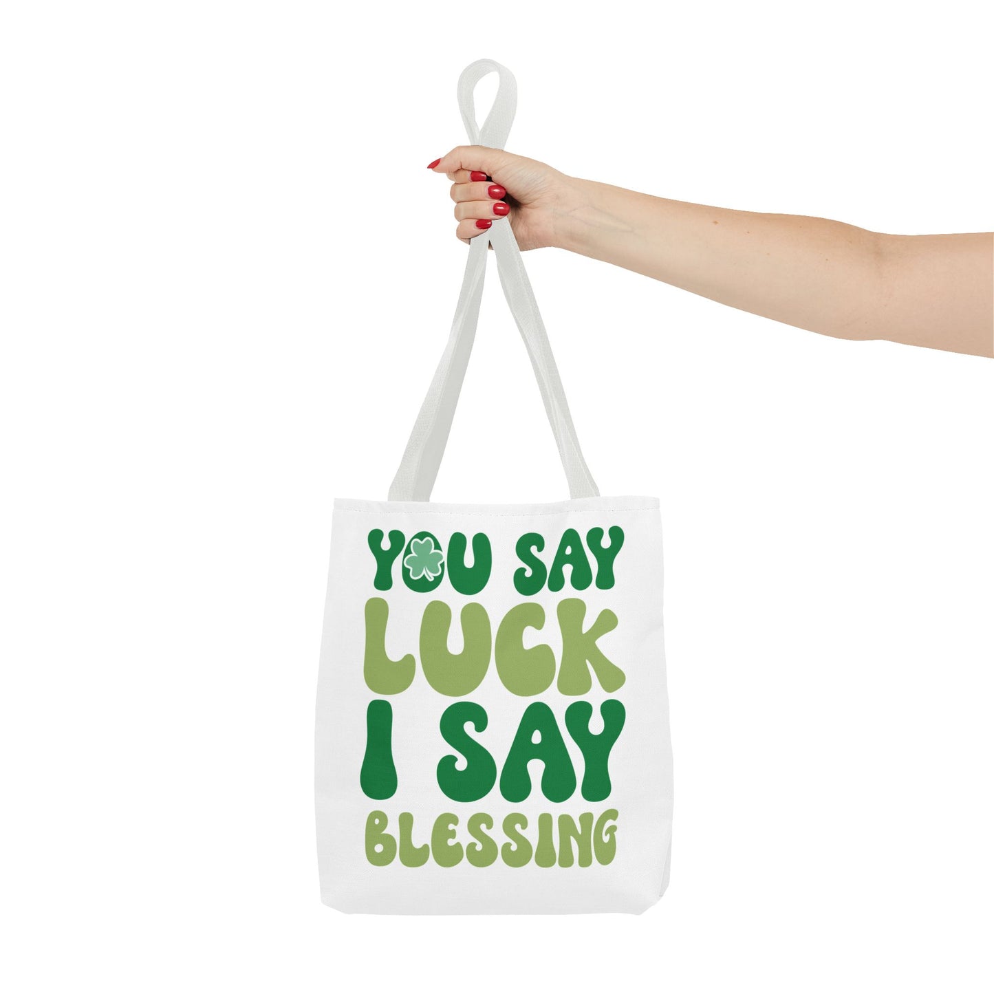 St. Patrick's Day Tote Bag - "You Say Luck I Say Blessing" - Eco-Friendly Shopping Bag