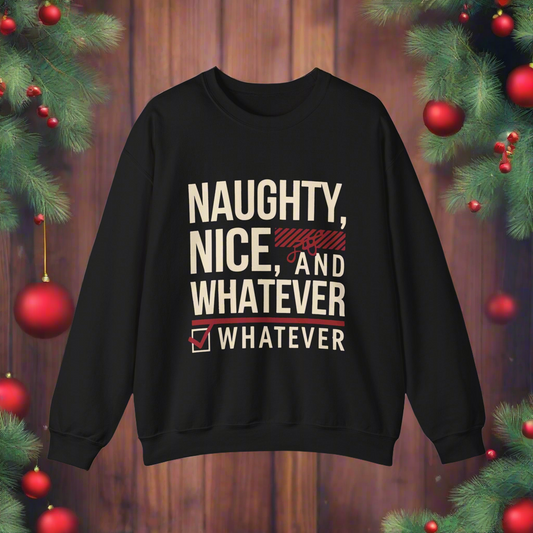 Officially on the "Whatever List" Christmas Sweatshirt