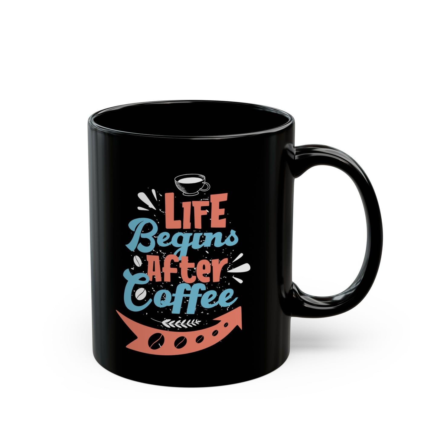 Life Begins After Coffee 11oz Black Mug