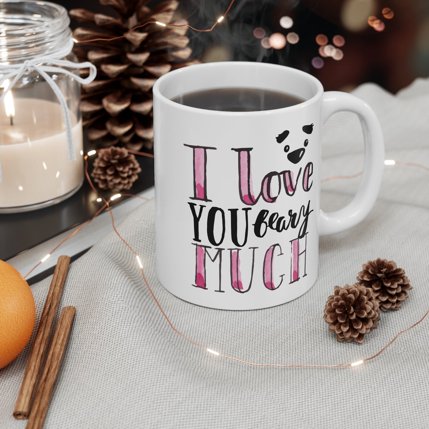 I Love You Beary Much 11oz Mug – Perfect for Gifts & Cozy Moments