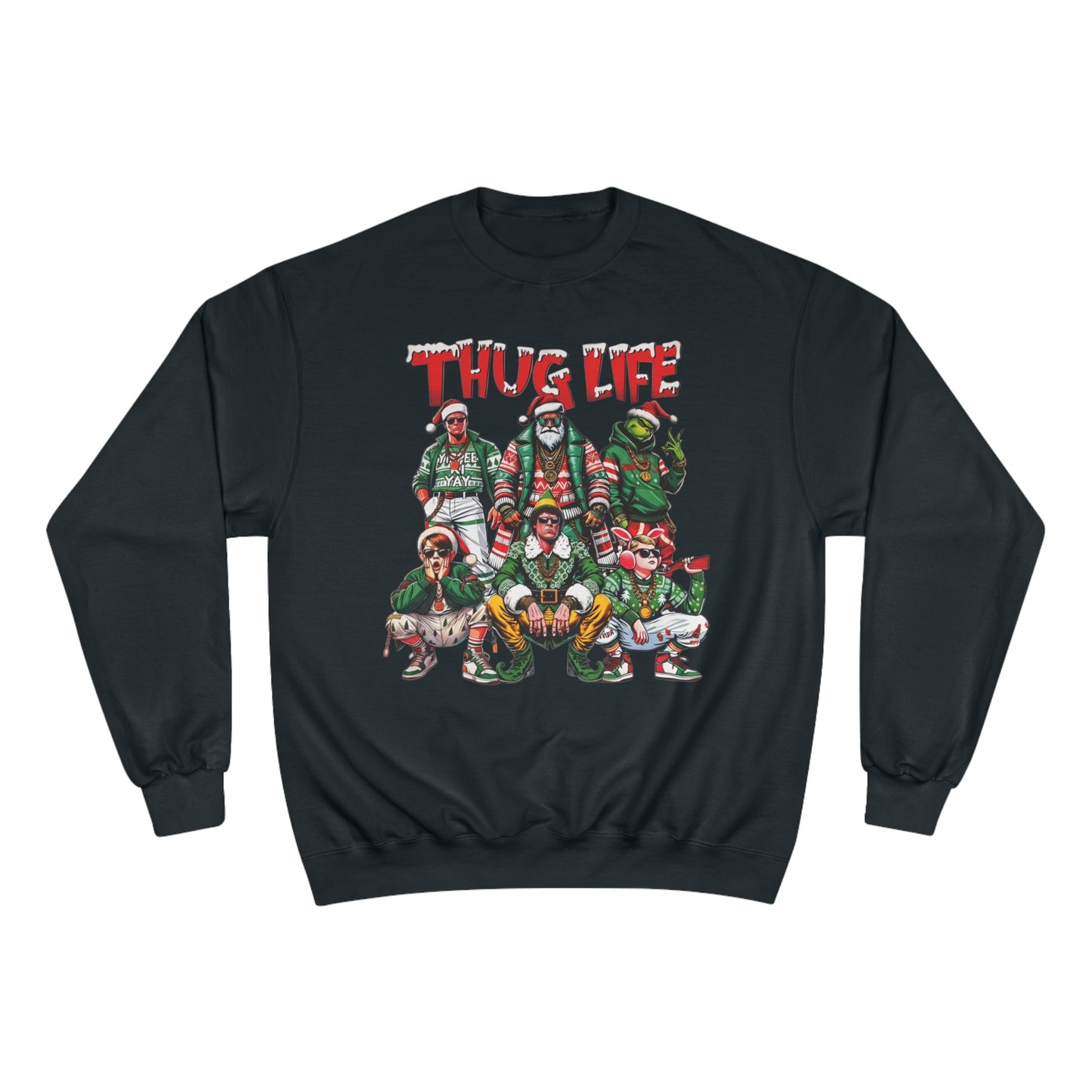Thug Life: Christmas Legends Champion Sweatshirt