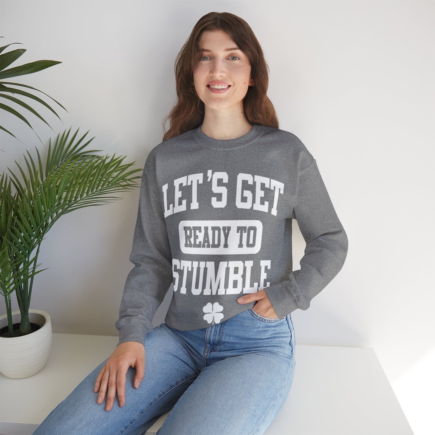 Lets Get Ready To Stumble St. Patricks Day Funny Unisex Sweatshirt