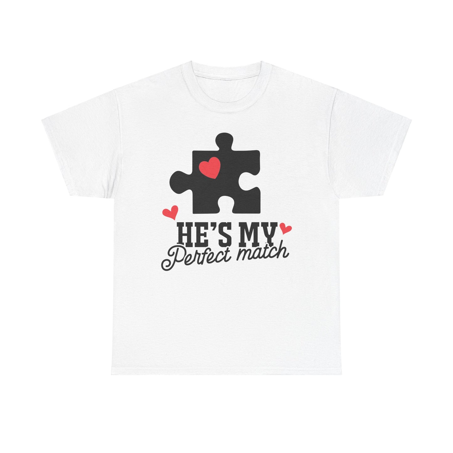 He's My Perfect Match Matching Valentines Day Shirt