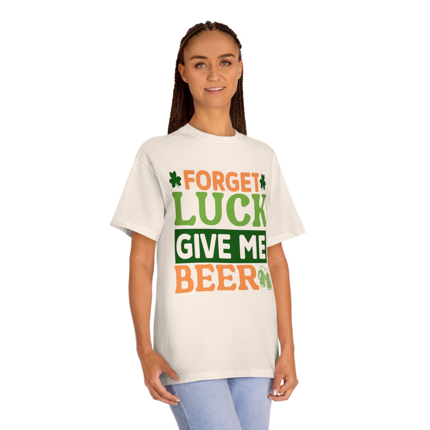 Forget Luck Give Me Beer St. Patrick's Day T-Shirt