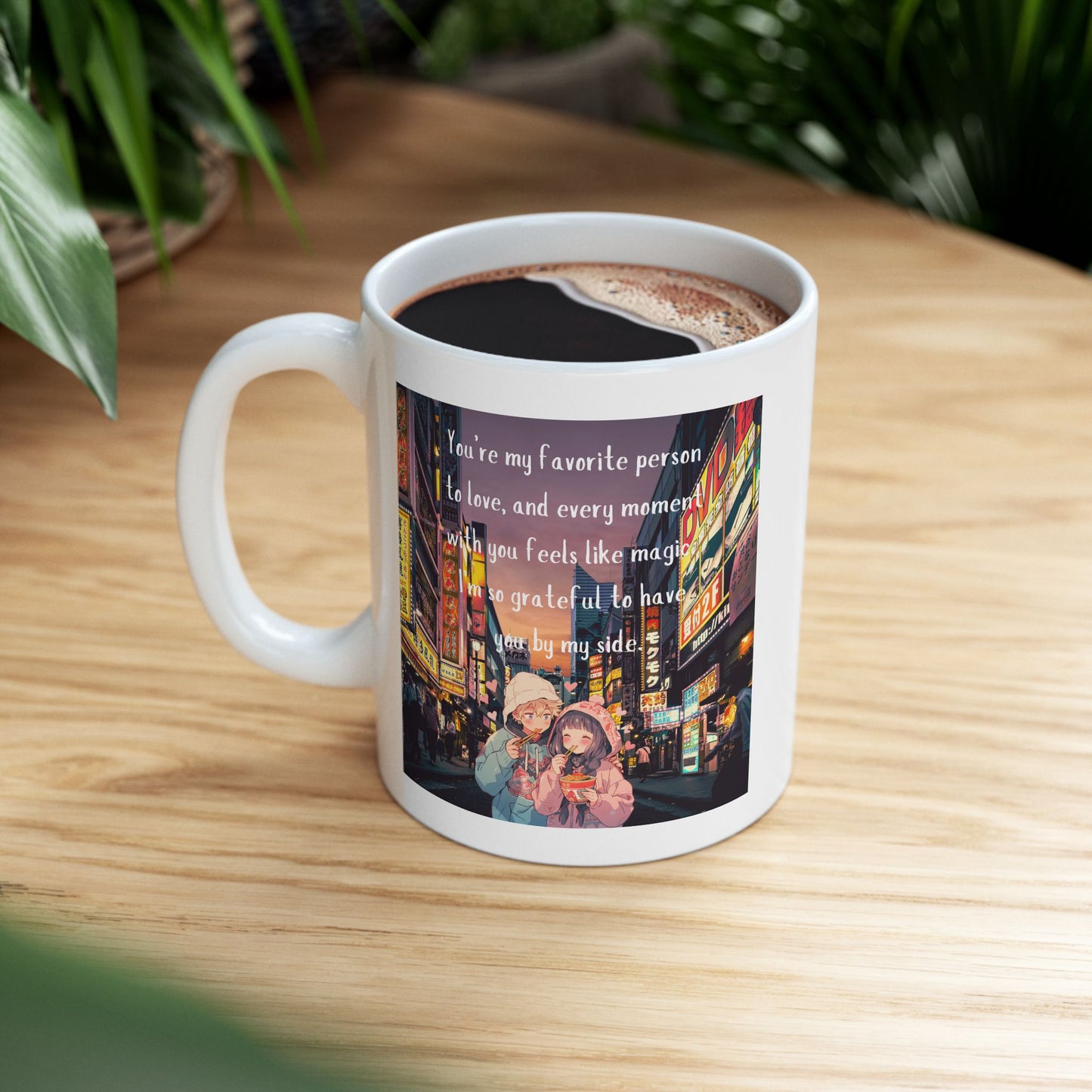 You're My Favorite Person to Love 11oz Ceramic Mug Japanese Street Food Scene Gift for Her