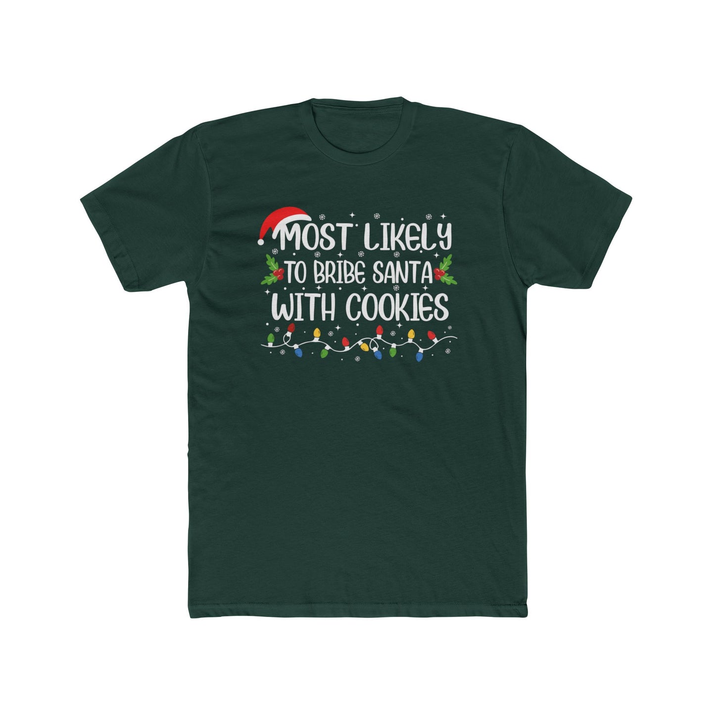 Most Likely To Bribe Santa with Cookies Unisex Matching Christmas Cotton Crew Tee