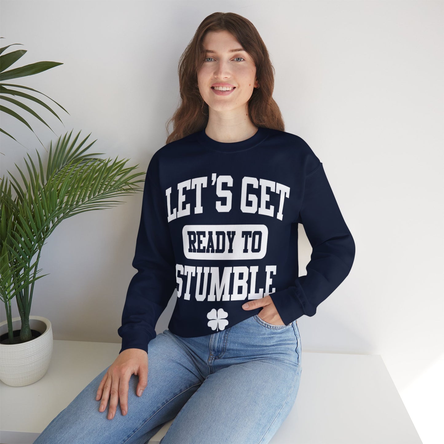 Lets Get Ready To Stumble St. Patricks Day Funny Unisex Sweatshirt