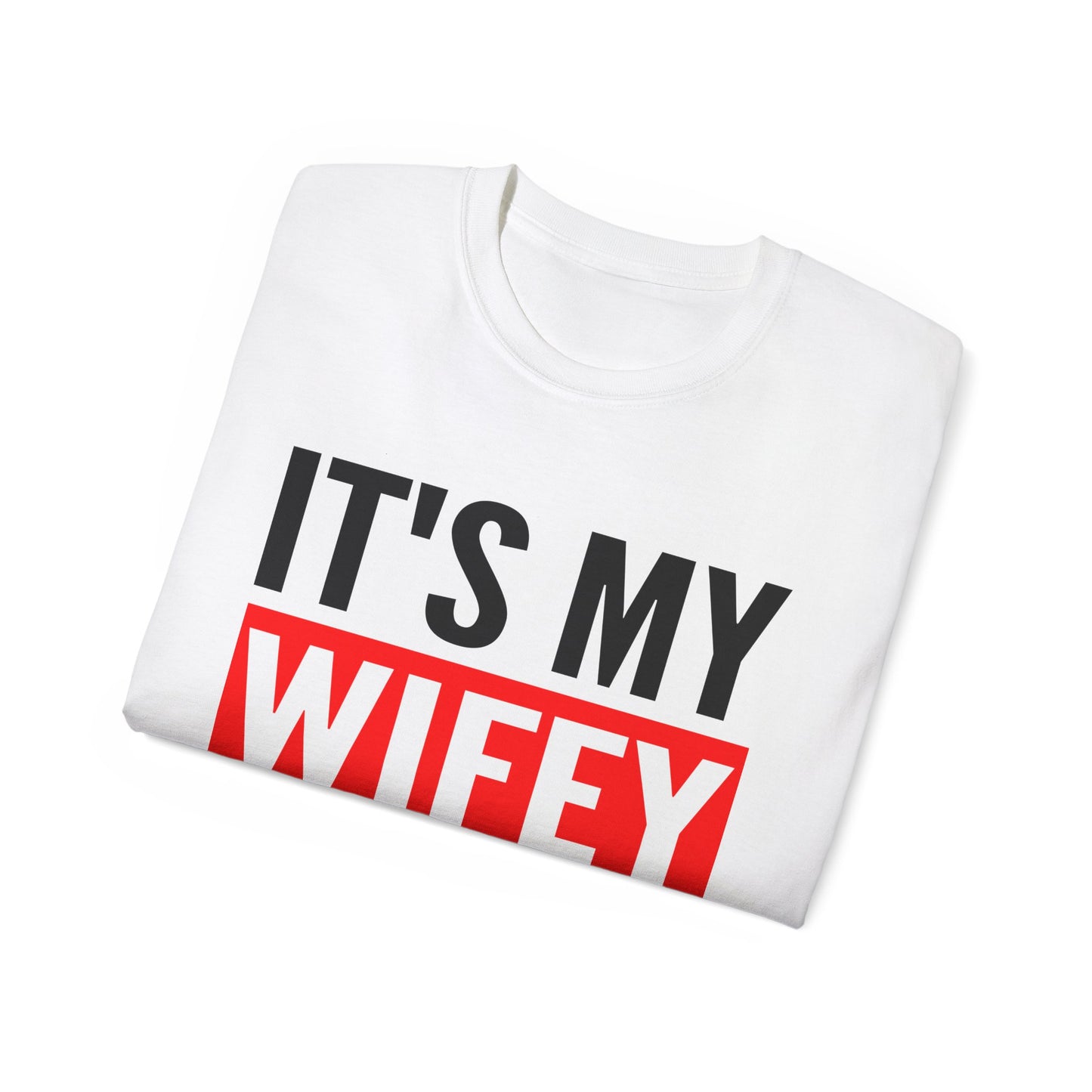 It's My Wifey For Me Valentines Day Matching Couples T-Shirt