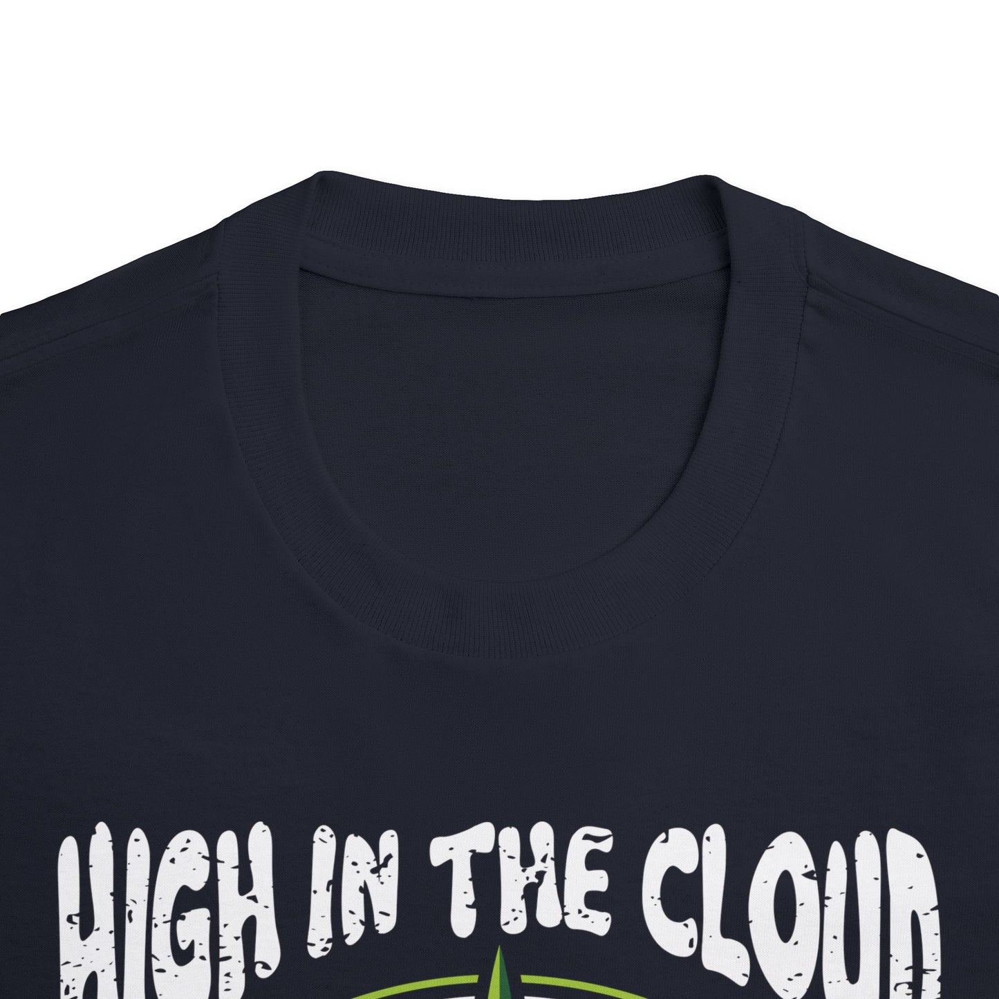 High in the Cloud Unisex Classic Tee - Cannabis Inspired Graphic T-Shirt