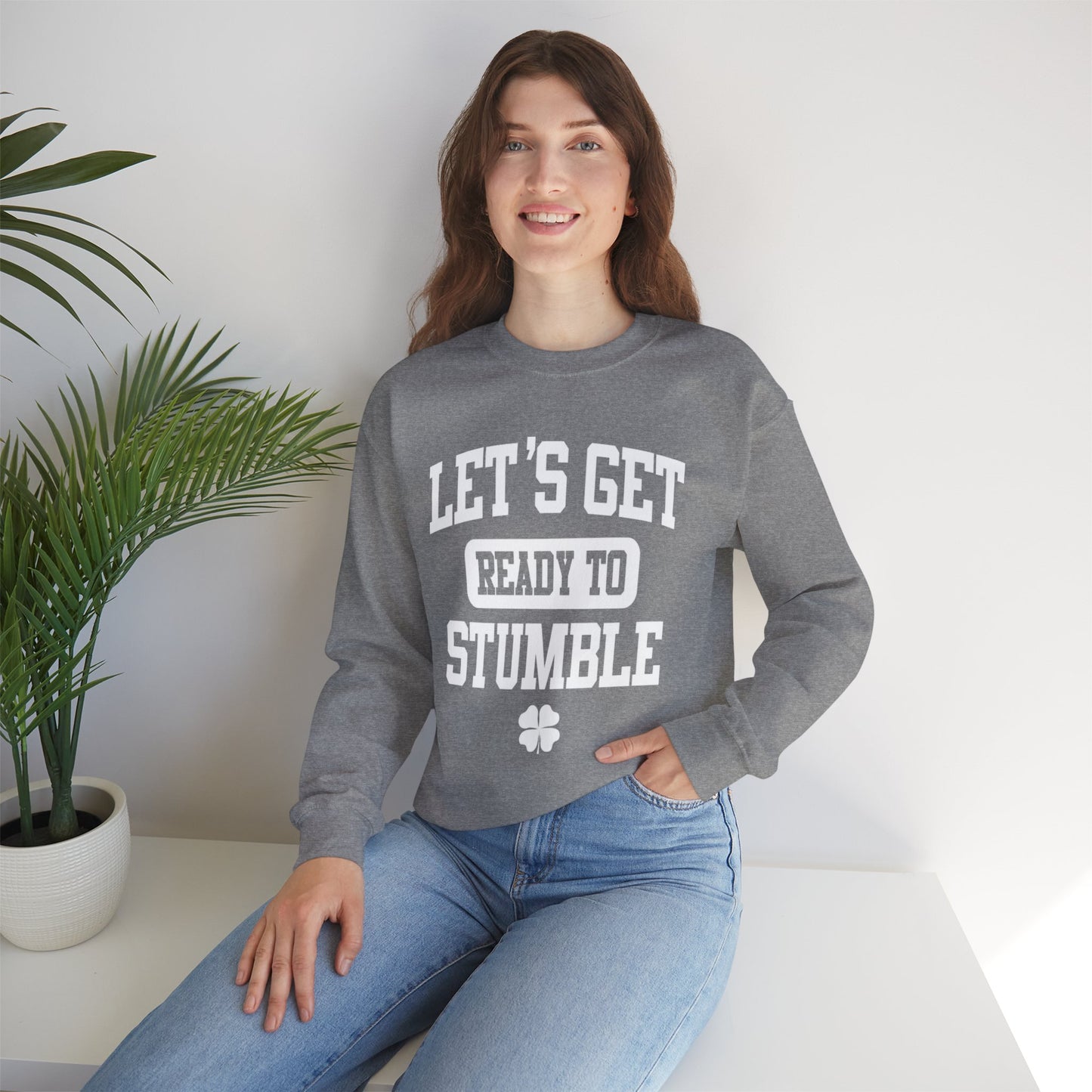 Lets Get Ready To Stumble St. Patricks Day Funny Unisex Sweatshirt