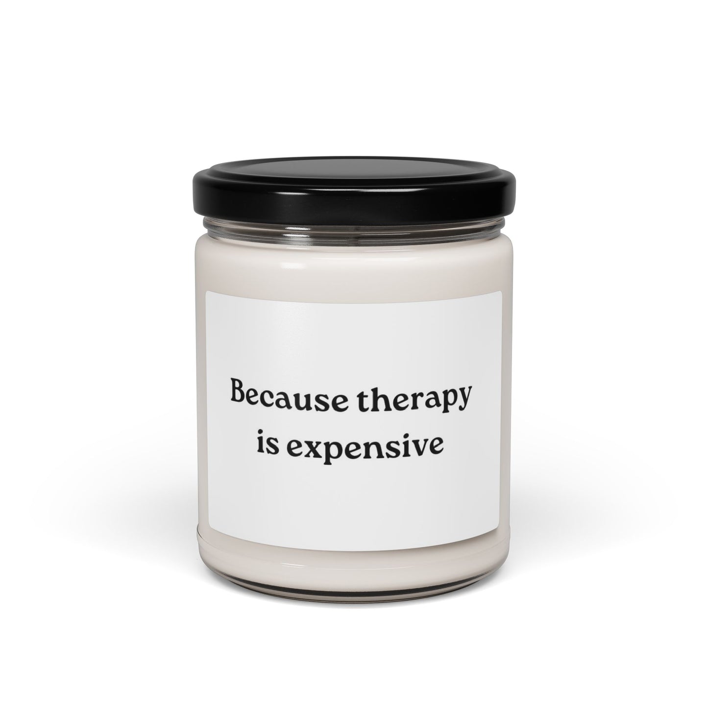 Because Therapy is Expensive Scented Soy Candle, 9oz