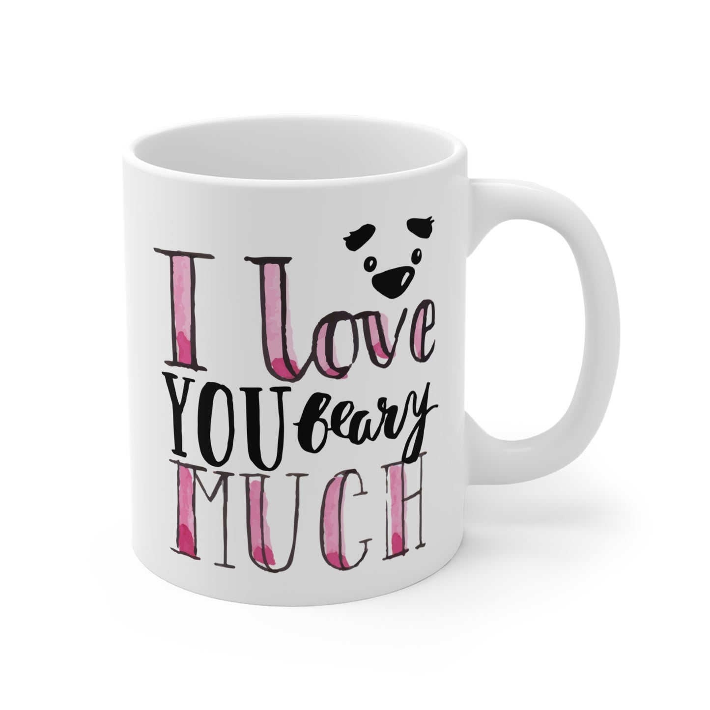 I Love You Beary Much 11oz Mug – Perfect for Gifts & Cozy Moments
