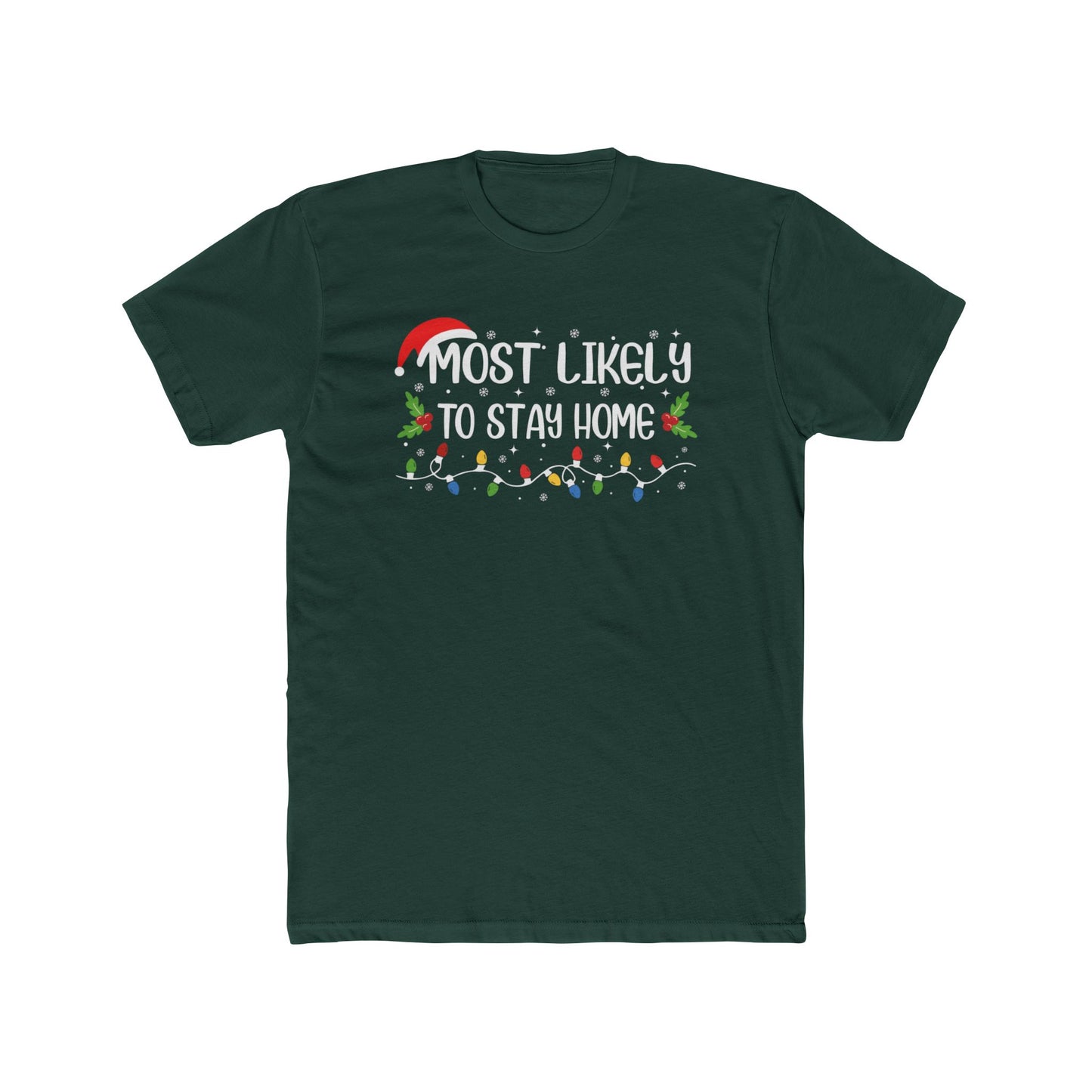 Most Likely to Stay Home Unisex Matching Christmas Cotton Crew Tee