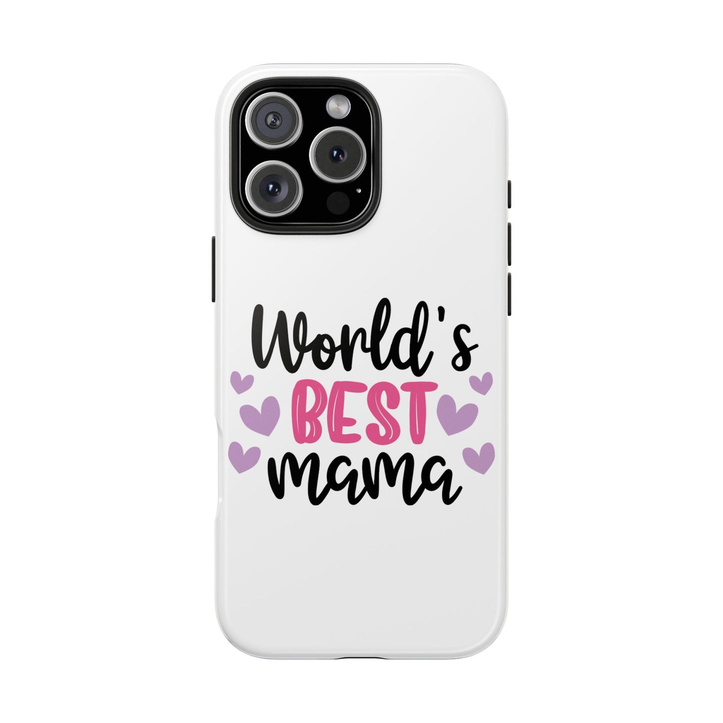 World's Best Mama Tough Phone Case - Durable & Stylish Gift for Moms