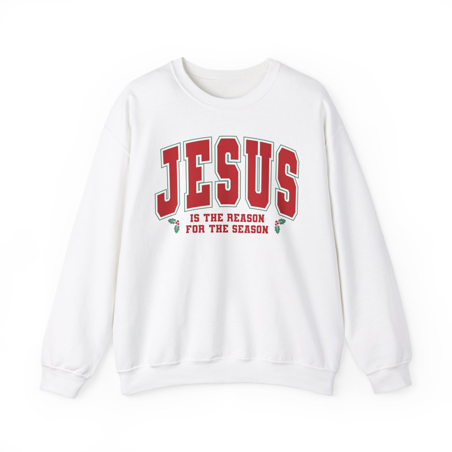 Jesus Is the Reason for the Season Sweatshirt