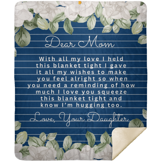 Dear Mom Poem From Daughter Premium Sherpa Blanket 50X60 Gift For Mom Mother's Day Gift