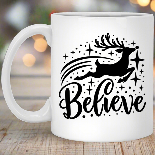 All You Gotta Do Is Believe Christmas 11oz White Mug