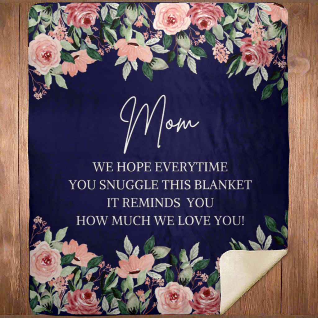 Loved Wrapped Premium Sherpa Blanket 50x60 Every Snuggle Speaks Our Love Gift For Mom, Mother's Day Gift Blanket