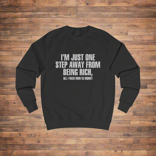 Almost Rich Sweatshirt