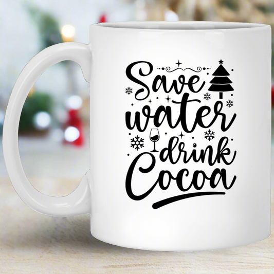 Save Water Drink Cocoa Christmas 11oz White Mug