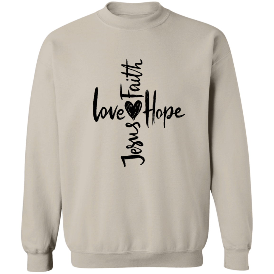Love Faith Hope Jesus Comfy Crewneck Pullover Sweatshirt