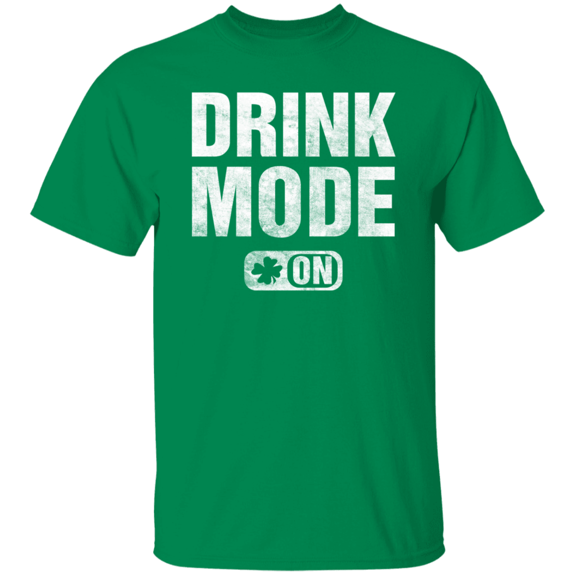 Drink Mode On Funny St. Patricks Day Shirt